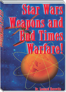 STAR WARS WEAPONS AND END TIMES WARFARE (2 DVDs) - DR. LEN HOROWITZ